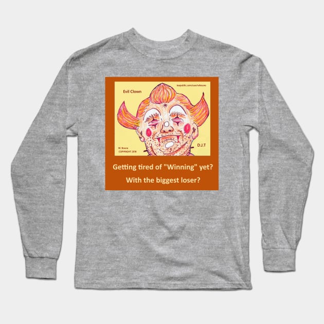 Tired of Winning Yet? Long Sleeve T-Shirt by wboune